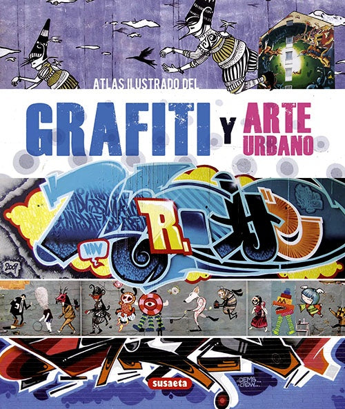 ATLAS ILUSTRADO DEL GRAFITI Y ARTE URBANO | VV.AA.