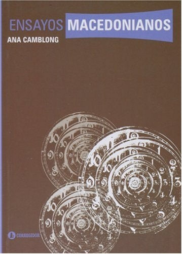 ENSAYOS MACEDONIANOS | ANA CAMBLONG