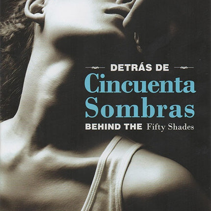 DETRAS DE CINCUENTA SOMBRAS | AUTORES VARIOS, ARTISTAS VARIOS