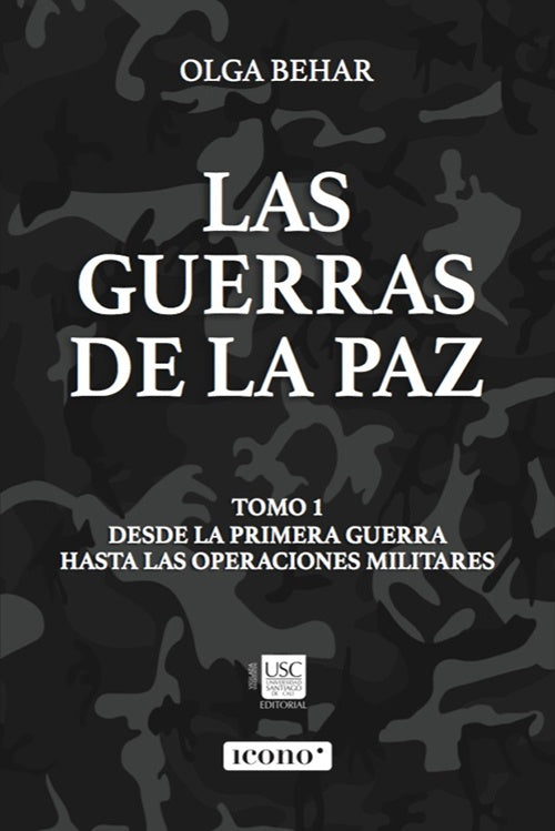 GUERRAS DE LA PAZ, LAS TOMO 1 | OLGA BEHAR