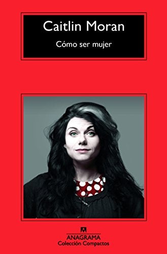 COMO SER MUJER | CAITLIN MORAN