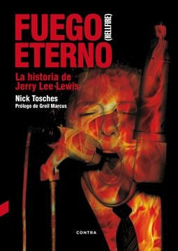 FUEGO ETERNO | NICK TOSCHES