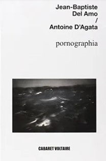 PORNOGRAPHIA | JEAN BAPTISTE DEL AMO