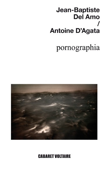PORNOGRAPHIA | JEAN BAPTISTE DEL AMO