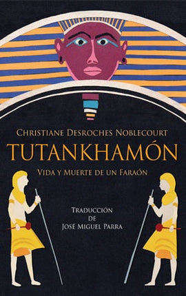 TUTANKHAMON | CHRISTIANE DESROCHES