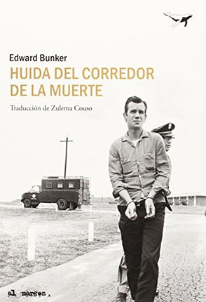 HUIDA DEL CORREDOR DE LA MUERTE | EDWARD BUNKER
