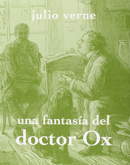 UNA FANTASIA DEL DOCTOR OX | JULIO VERNE