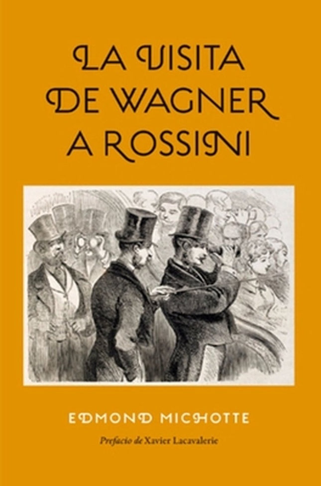 VISITA DE WAGNER A ROSSINI | EDMOND MICHOTTE