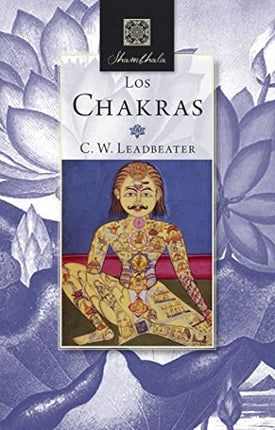 LOS CHAKRAS | C.W. LEADBEATER