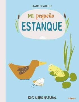 MI PEQUENO ESTANQUE | KATRIN WIEHLE