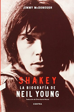 SHAKEY LA BIOGRAFIA DE NEIL YOUNG | JIMMY MCDONOUGH