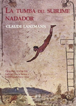 LA TUMBA DEL SUBLIME NADADOR | CLAUDE LANZMANN