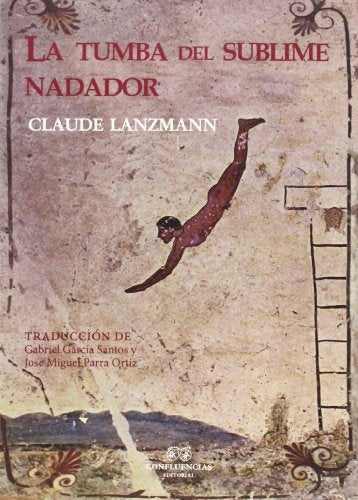 LA TUMBA DEL SUBLIME NADADOR | CLAUDE LANZMANN