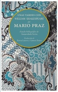 UNAS TARDES CON SHAKESPEARE | MARIO PRAZ