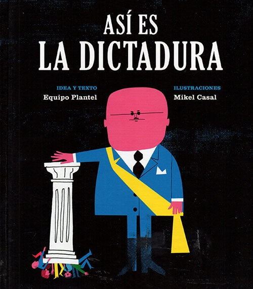 ASI ES LA DICTADURA | MIKEL CASAL
