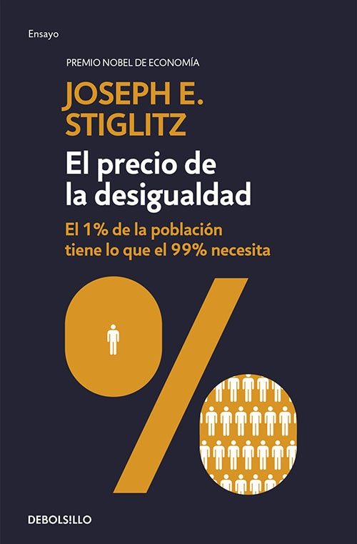 PRECIO DE LA DESIGUALDAD, EL | JOSEPH E. STIGLITZ