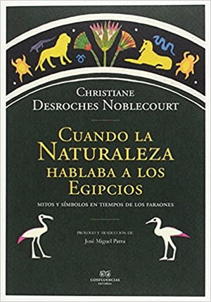 CUANDO LA NATURALEZA HABLAR A LOS EGIPCIOS | CHRISTIANE DESROCHES NOBLECOURT