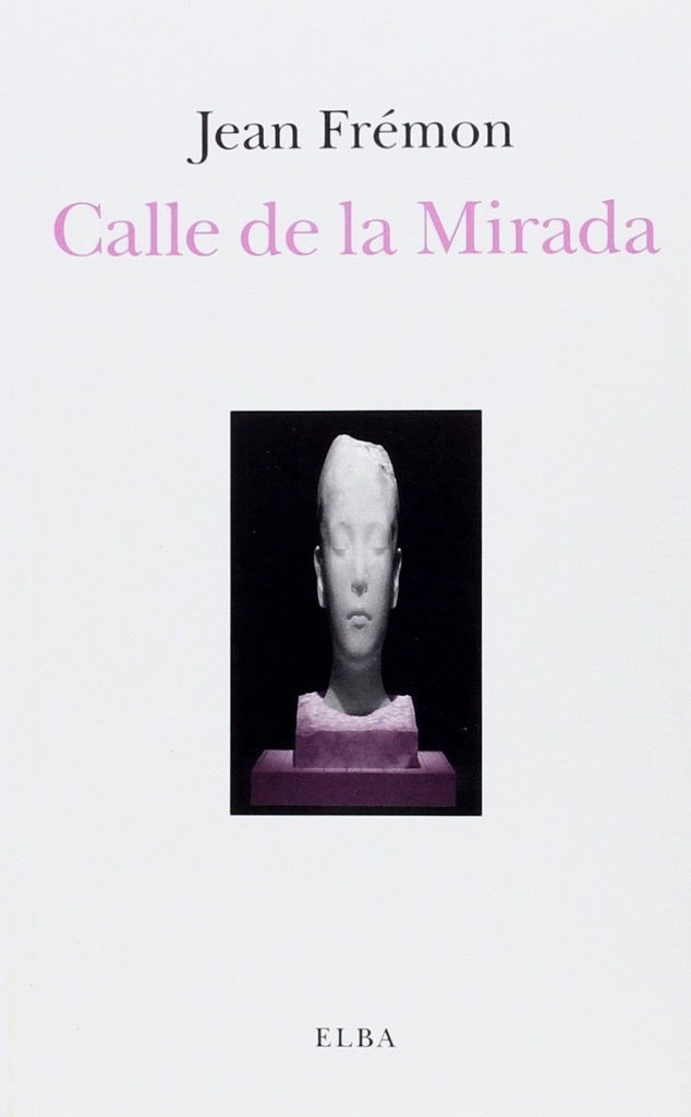 CALLE DE LA MIRADA | JEAN FREMON