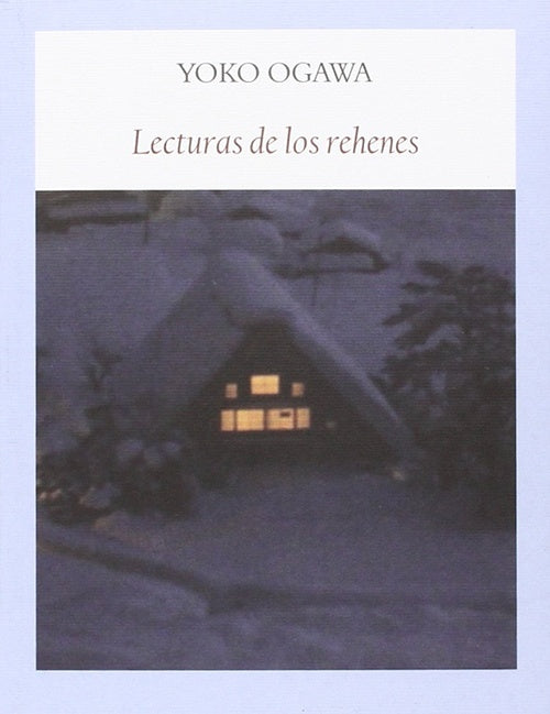 LECTURAS DE LOS REHENES | YOKO OGAWA