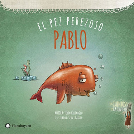 PABLO EL PEZ PEREZOSO | TULIN KOZIKOGLU