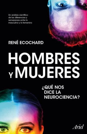 HOMBRES Y MUJERES ¿QUE NOS DICE LA NEUROCIENCIA? | RENE ECOCHARD