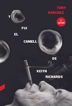 YO FUI EL CAMELLO DE KEITH RICHARDS | TONY SANCHEZ