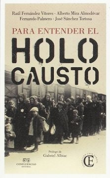 PARA ENTENDER EL HOLOCAUSTO | RAUL FERNANDEZ VITORES