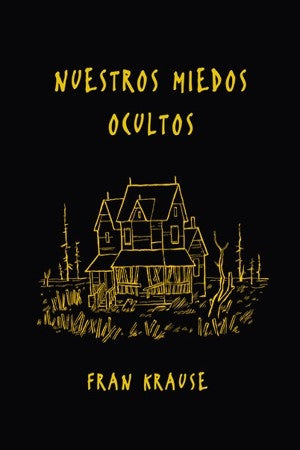 NUESTROS MIEDOS OCULTOS | FRAN KRAUSE