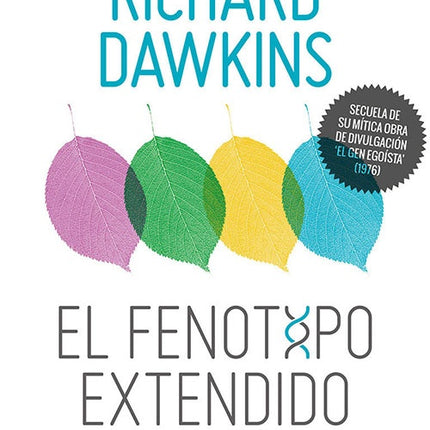 FENOTIPO EXTENDIDO, EL | RICHARD DAWKINS