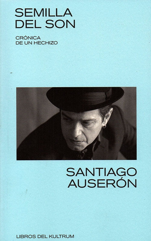 SEMILLA DEL SON | SANTIAGO AUSERO
