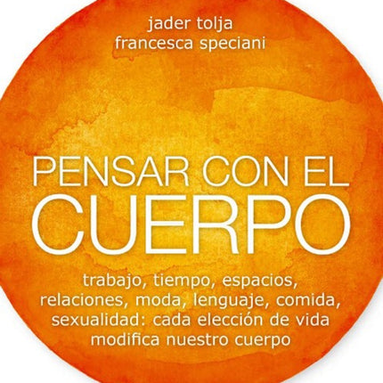 PENSAR CON EL CUERPO | JADER TOLJA