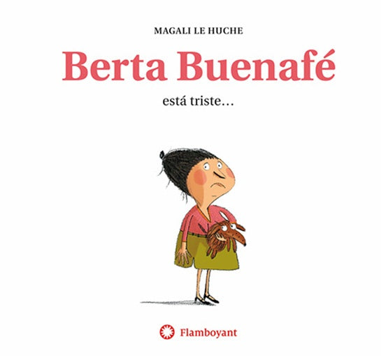 BERTA BUENAFE ESTA TRISTE... | MAGALI LE HUCHE