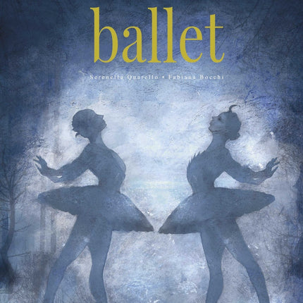 GRANDES HISTORIAS DEL BALLET, LAS | SERENELLA QUARELLO