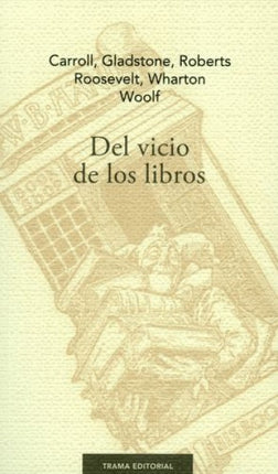 VICIO DE LOS LIBROS, DEL | AUTORES VARIOS