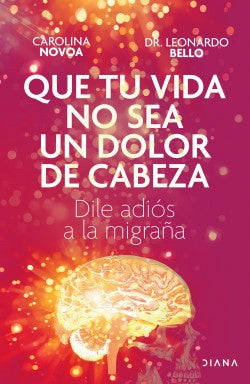 QUE TU VIDA NO SEA UN DOLOR DE CABEZA | CAROLINA NOVOA