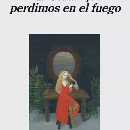 LAS COSAS QUE PERDIMOS EN EL FUEGO | MARIANA ENRIQUEZ