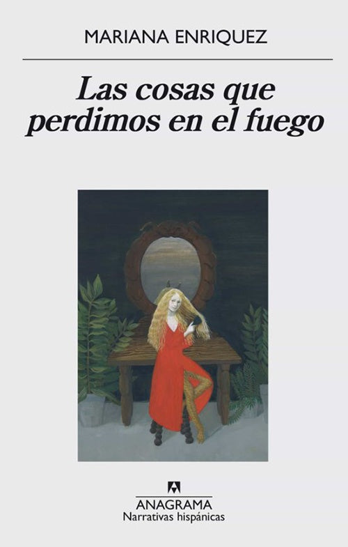 LAS COSAS QUE PERDIMOS EN EL FUEGO | MARIANA ENRIQUEZ