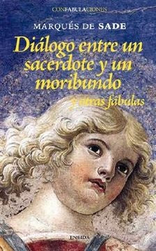 DIALOGO ENTRE UN SACERDOTE Y UN MORIBUNDO | MARQUES DE SADE