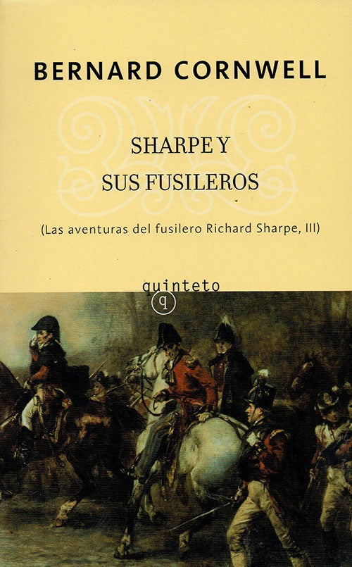 SHARPE Y SUS FUSILEROS | BERNARD CORNWELL