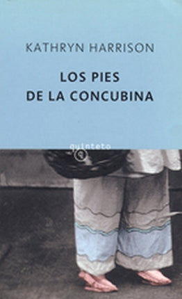PIES DE LA CONCUBINA, LOS | KATHRYN HARRISON