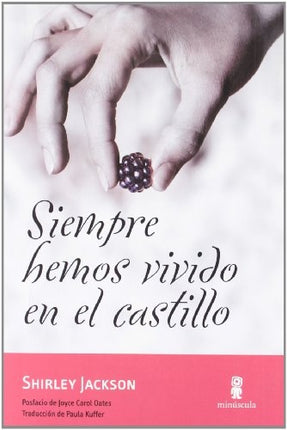 SIEMPRE HEMOS VIVIDO EN EL CASTILLO | SHIRLEY JACKSON