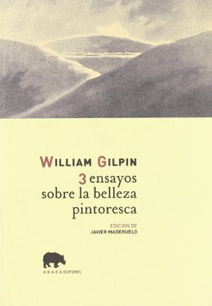 TRES ENSAYOS SOBRE LA BELLEZA PINTORESCA | JAVIER MADERUELO