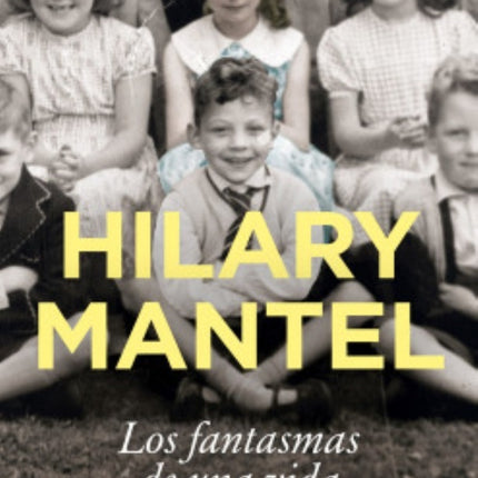 FANTASMAS DE UNA VIDA, LOS | HILARY MANTEL