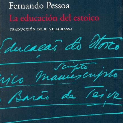 LA EDUCACION DEL ESTOICO | FERNANDO PESSOA