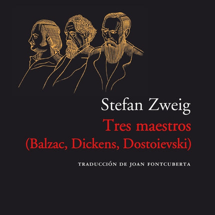 TRES MAESTROS (BALZAC, DICKENS, DOSTOIEVSKI) | STEFAN ZWEIG