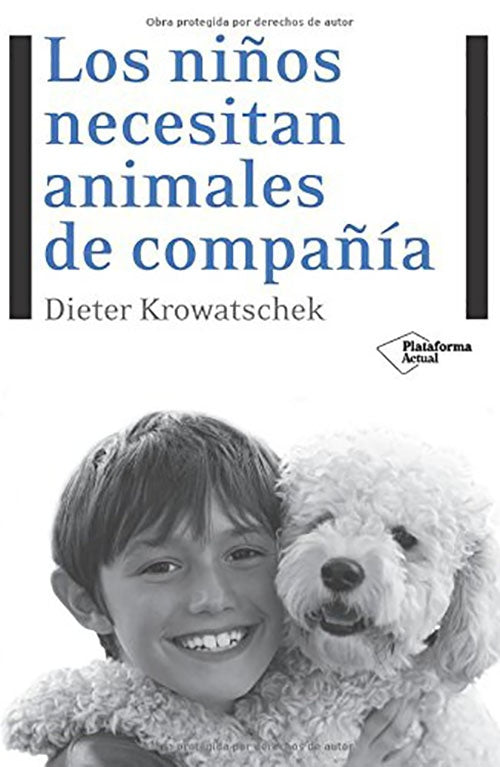NIÑOS NECESITAN ANIMALES DE COMPAÑIA, LOS | DIETER KROWATSCHEK