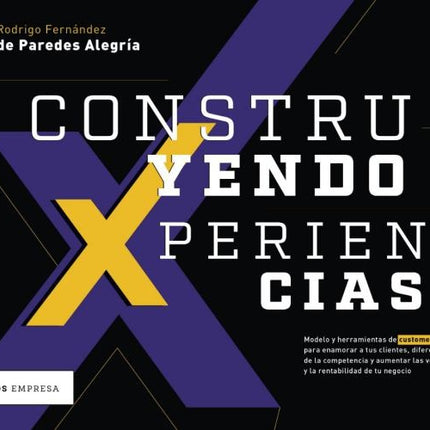CONSTRUYENDO XPERIENCIAS | RODRIGO FERNANDEZ DE PAREDES ALEGRIA