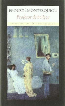 PROFESOR DE BELLEZA | PROUST, MONTESQUIOU