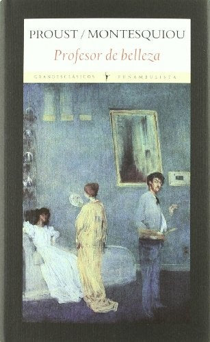 PROFESOR DE BELLEZA | PROUST, MONTESQUIOU
