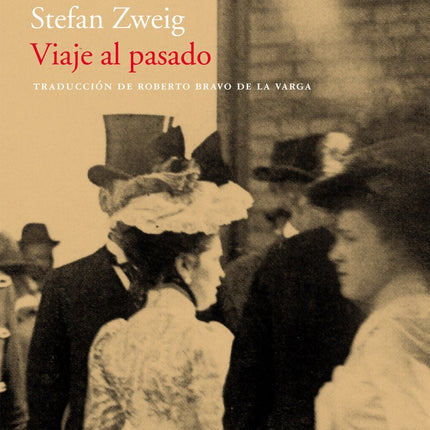 VIAJE AL PASADO | STEFAN ZWEIG